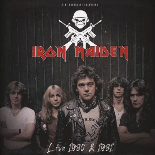 Iron Maiden (UK-1) : Live 1980 & 1981